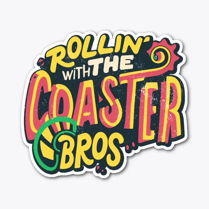 Rollin' With The Coaster Bros