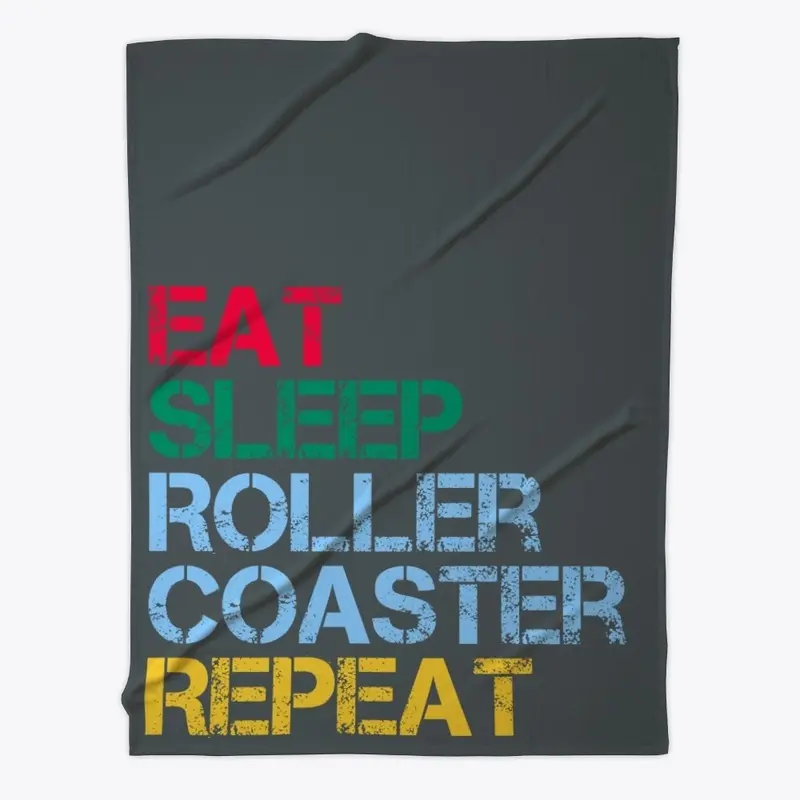 Eat Sleep Roller Coaster Repeat